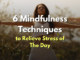 6 Mindfulness Techniques to Relieve Stress of The Day