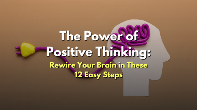 the power of positive thinking brain rewire