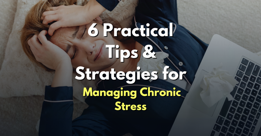 6 practical tips and strategies for managing chronic stress dnyan power cover