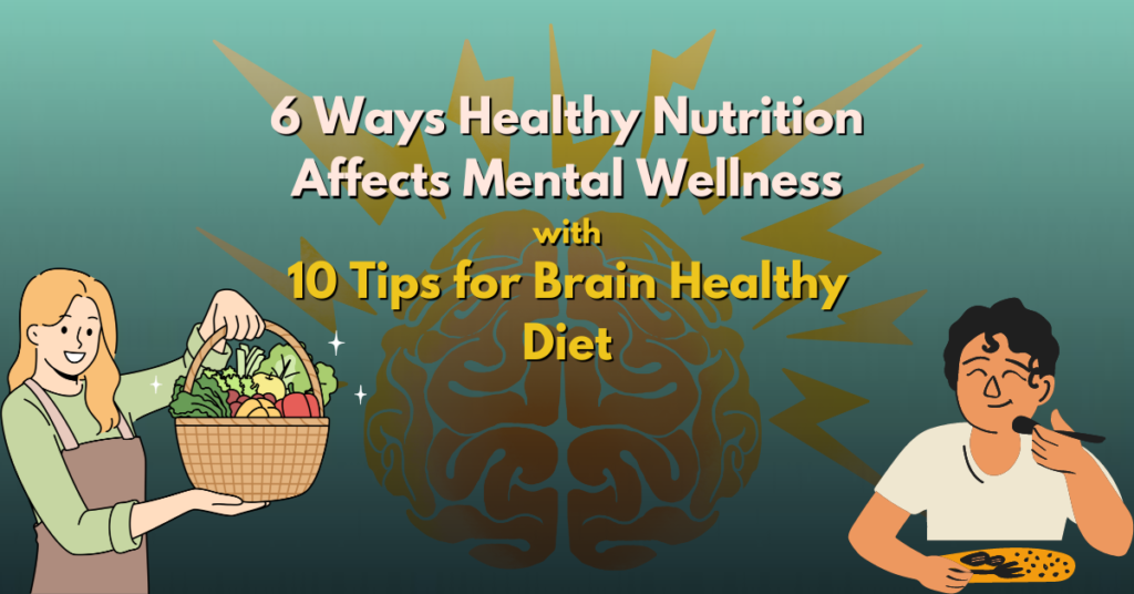 6 ways healthy diet affects mental health 10 tips for diet brain